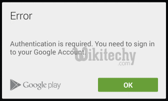 authentication is required error in google play store