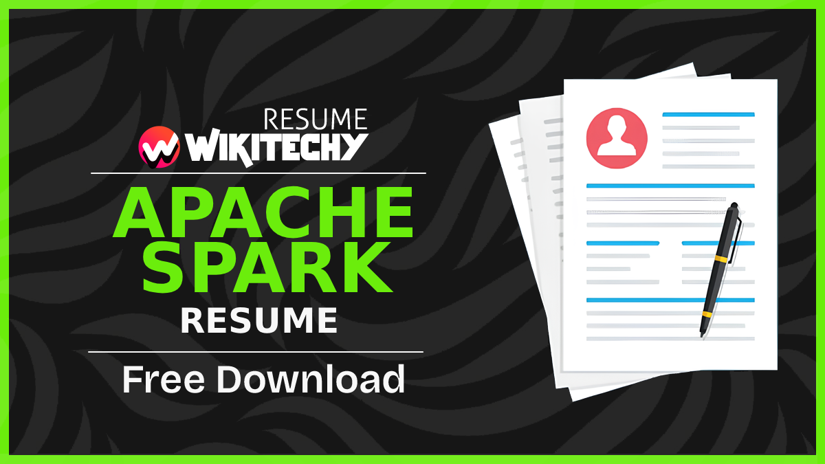 Apache Spark Sample Resume Best Apache Spark Sample Resumes for 2025