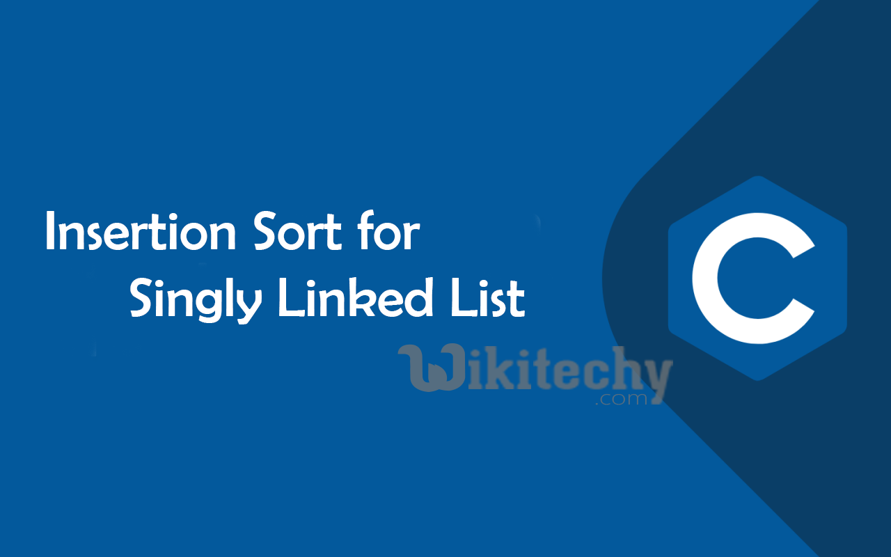 Insertion Sort for Singly Linked List