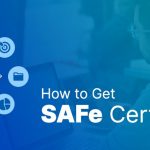 Why Should You prefer to Enrol in SAFe Certification?
