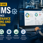How To Use CMMS To Enhance Maintenance Planning And Execution