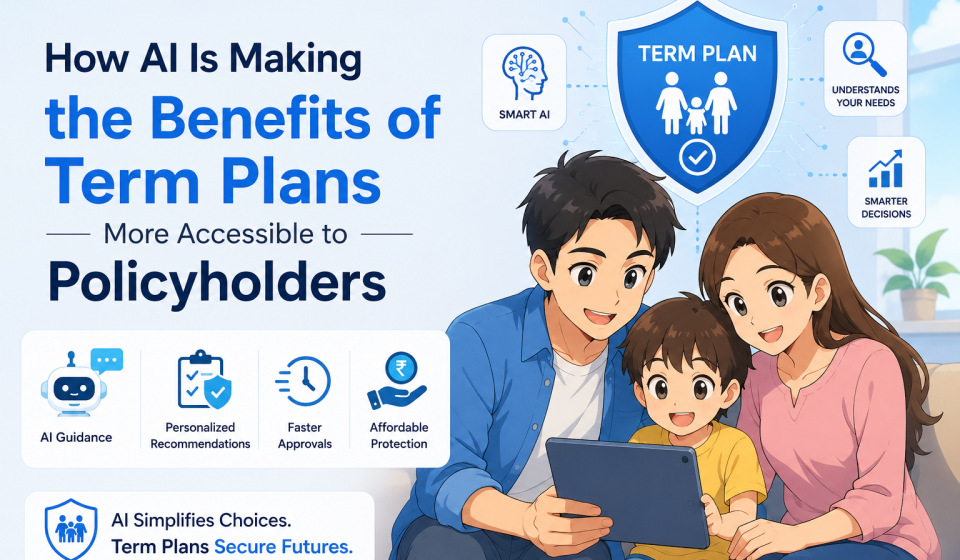 How AI Is Making the Benefits of Term Plans More Accessible to Policyholders