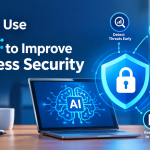 How to Use AI to Improve Business Security How to Use AI to Improve Business Security