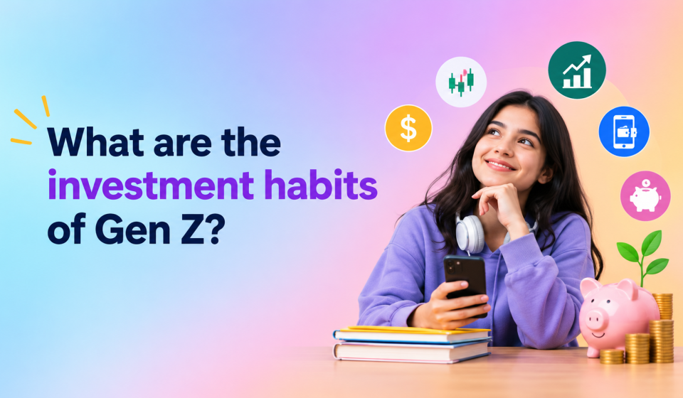 What are the investment habits of Gen Z?