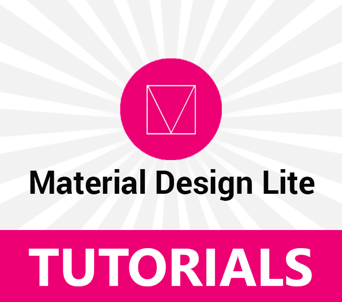Material Design Lite Tutorials