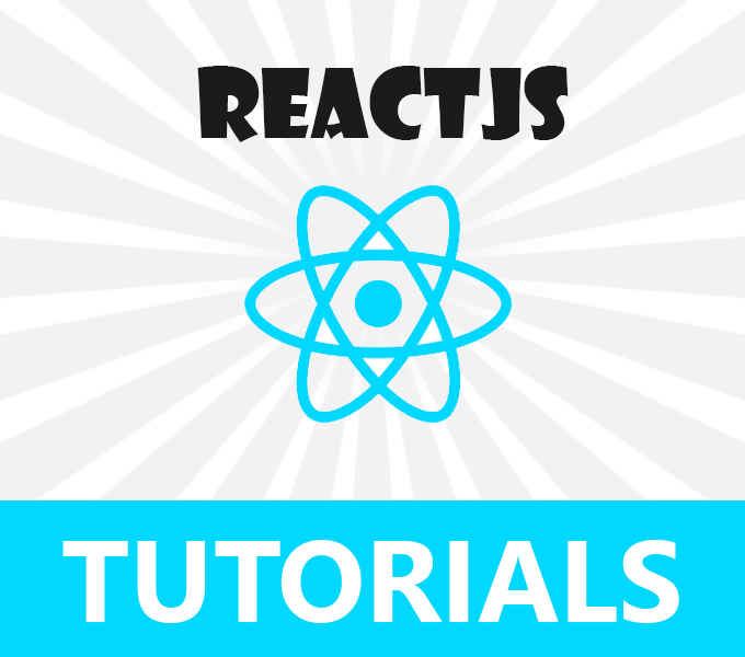 ReactJS Tutorials