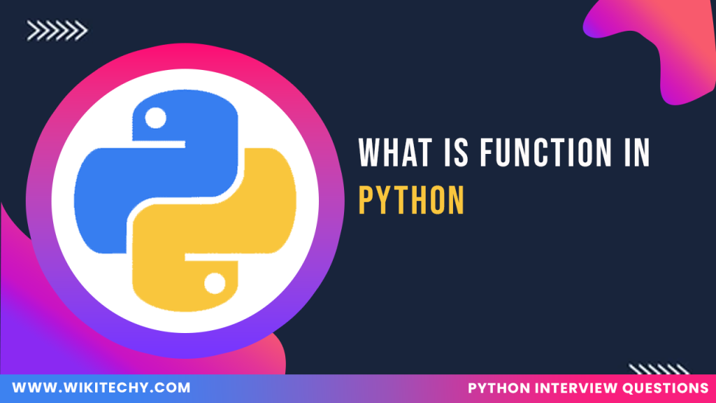 What is Function in Python - Wikitechy