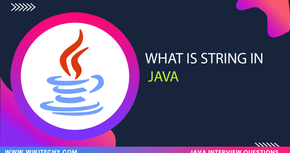 What is string in java ? Wikitechy