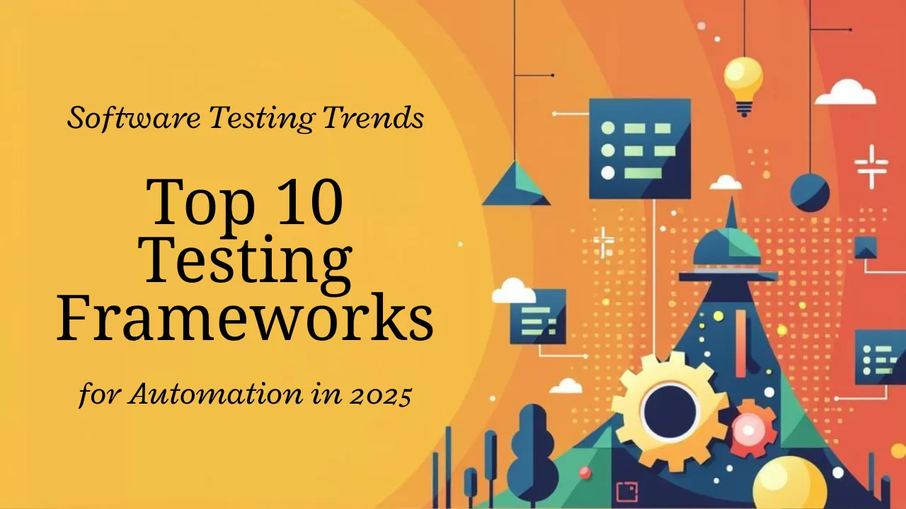 Top Testing Frameworks for 2025 - Top 10 Testing Frameworks.webp