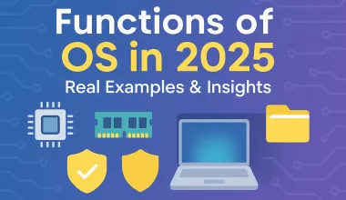 Functions of Operating System in 2025
