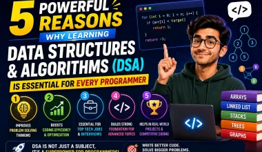 5 powerful reasons to learn DSA