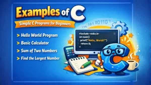 Examples of C Simple C Programs for Beginners