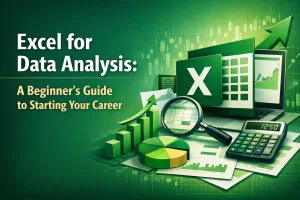 Excel for Data Analysis A Beginner's Guide to Starting Your Career