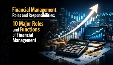 Financial Management Roles and Responsibilities 10 Major Roles and Functions of Financial Management