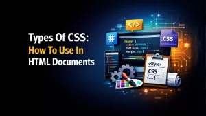 Types Of CSS How To Use In HTML Documents