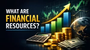 What are Financial Resources