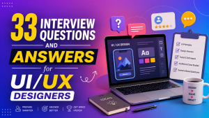 33 UI/UX Designer Interview Questions