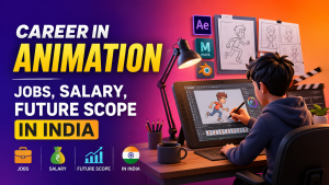 Career in Animation Jobs, Salary, Future Scope in India