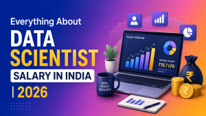 Everything About Data Scientist Salary in India 2026