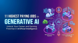 11 Highest Paying Jobs in Generative AI