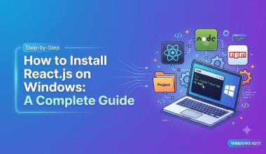 How to Install React.js on Windows