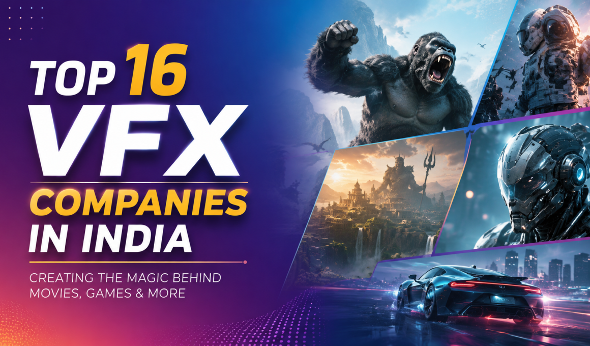 Top 16 VFX Companies in India