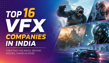 Top 16 VFX Companies in India