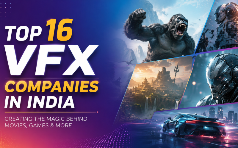 Top 16 VFX Companies in India