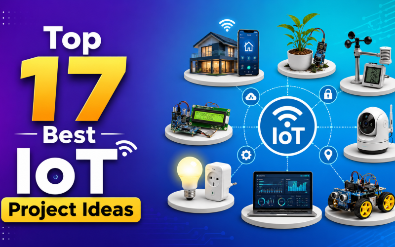 Top 17 Best IoT Project Ideas