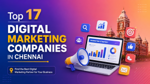 Top 17 Digital Marketing Companies in Chennai