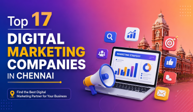 Top 17 Digital Marketing Companies in Chennai