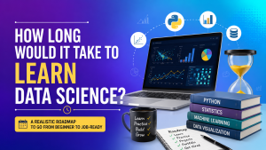 How Long Would It Take to Learn Data Science