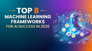 Machine Learning Frameworks for AI Success