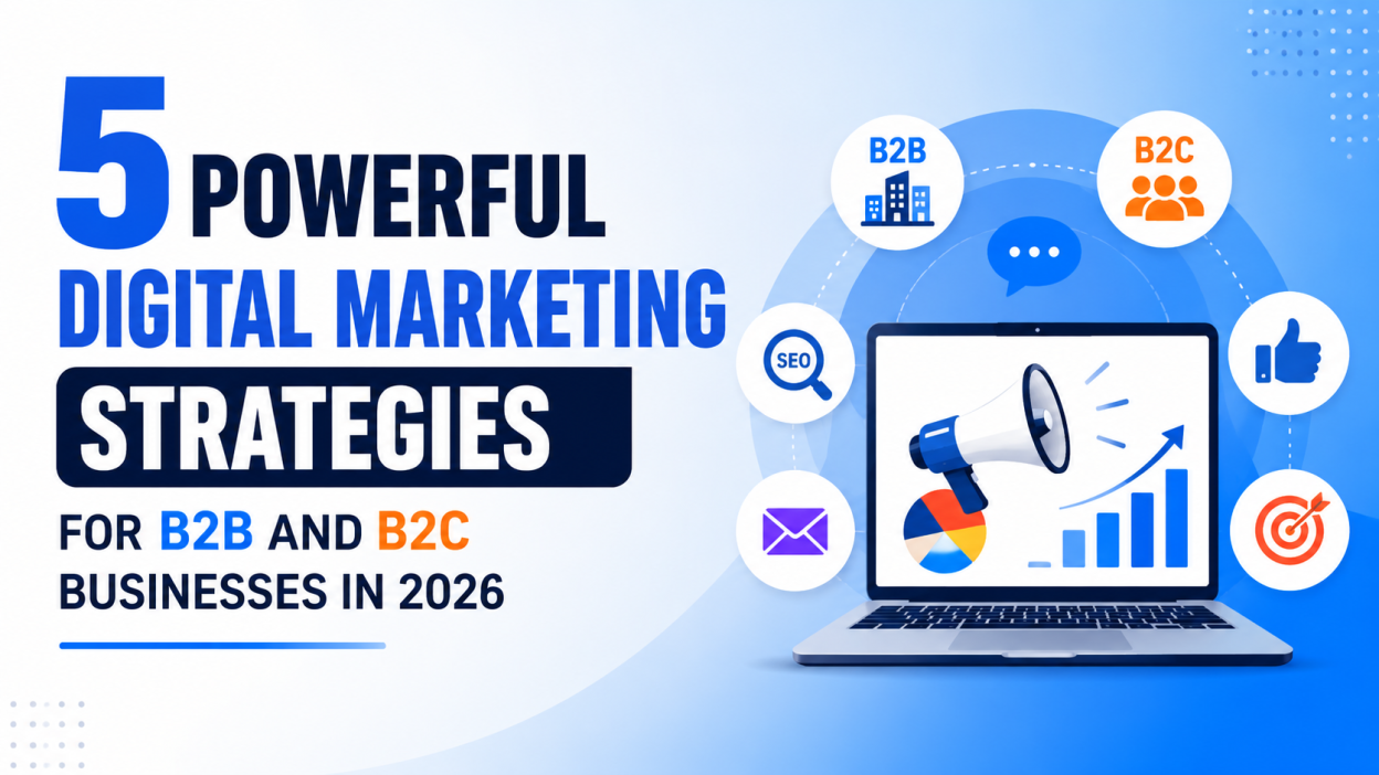 Digital Marketing Strategies for B2B and B2C