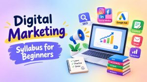 Digital Marketing Syllabus for Beginners