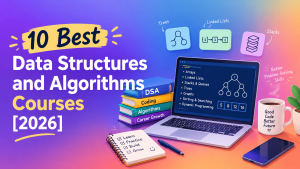 10 Best Data Structures and Algorithms Courses [2026]