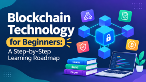 Blockchain Technology for Beginners